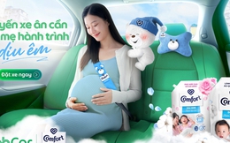  Lần đầu tiên Grab kết hợp với Comfort Dịu Nhẹ ra mắt Grab For Mom