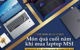 Món quà cuối năm với laptop MSI