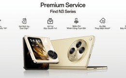 OPPO Find N3 - Dịch vụ cao cấp, an tâm trải nghiệm