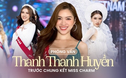 Phỏng vấn Thanh Thanh Huyền trước thềm Chung kết Miss Charm: &quot;Tôi không phải là một người catwalk quá xuất sắc nhưng...&quot;
