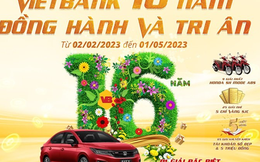 Vietbank 16 năm đồng hành và tri ân