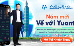 Năm mới về với Yuanta Việt Nam, hưởng ưu đãi 0% phí giao dịch