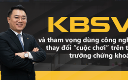 KBSV và tham vọng dùng công nghệ thay đổi “cuộc chơi” trên thị trường chứng khoán