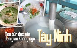 Ở Tây Ninh có món bún cực &quot;tối giản&quot;, chỉ 7k/tô nhưng lại là món ăn được người dân yêu thích