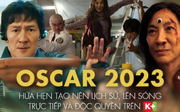 Oscar 2023 hứa hẹn tạo nên lịch sử, lên sóng trực tiếp và độc quyền trên K+