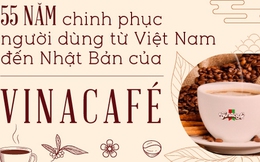 55 năm chinh phục người dùng từ Việt Nam đến Nhật Bản của Vinacafé