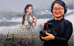 Nhân vật chính trong phim tài liệu Việt đầu tiên lọt top 15 Oscar bật mí bất ngờ về cuộc sống hiện tại