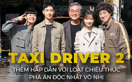 Ẩn Danh - Taxi Driver 2 thêm hấp dẫn với loạt chiêu thức phá án độc nhất vô nhị
