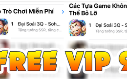 Free VIP 9 cùng lối chơi hấp dẫn, Đại Soái 3Q chiếm Top 1 App Store 3 ngày liên tiếp
