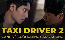 Ẩn Danh - Taxi Driver 2 càng về cuối rating càng khủng, nội dung kịch tính với cuộc đối đầu ngang sức