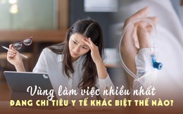 Cùng thuộc nhóm làm việc nhiều nhất cả nước, 2 khu vực này lại có mức độ quan tâm sức khỏe &quot;trống đánh xuôi, kèn thổi ngược&quot;