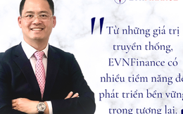 Chủ tịch EVNFinance: Giá trị truyền thống là bệ phóng của EVNFinance trong tương lai