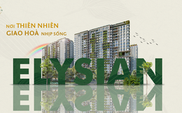 ELYSIAN - Nơi thiên nhiên giao hoà nhịp sống