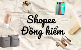 &quot;Chốt đơn&quot; các mặt hàng quen thuộc này trên Shopee, bạn sẽ được kiểm tra sản phẩm trước khi nhận hàng