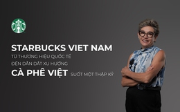 Starbucks Vietnam từ thương hiệu quốc tế đến dẫn dắt xu hướng cà phê Việt suốt một thập kỷ