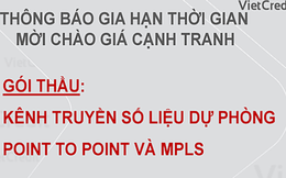 VietCredit thông  báo  gia hạn thời gian mời chào giá cạnh tranh