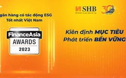 SHB được FinanceAsia vinh danh "Ngân hàng có tác động ESG tốt nhất Việt Nam"