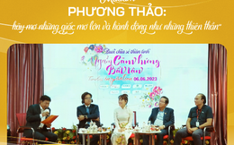 Madam Nguyễn Thị Phương Thảo: "Hãy mơ những giấc mơ lớn và hành động như những thiên thần"