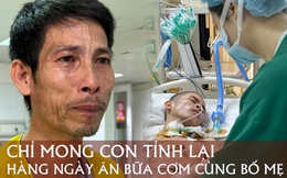 'Ước gì cha có thể đổi mạng mình lấy sức khỏe cho con'