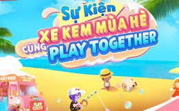 Play Together mang đến trải nghiệm siêu thú vị với hành trình Xe kem mùa hè