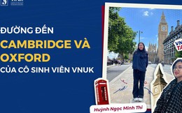 Đại học Đà Nẵng lần đầu có sinh viên nhận học bổng toàn phần Thạc sĩ tại Cambridge và Tiến sĩ tại Oxford