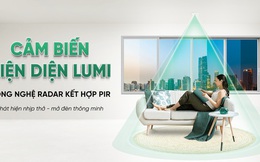 Cảm biến hiện diện Lumi - Tiên phong kết hợp công nghệ Radar và PIR