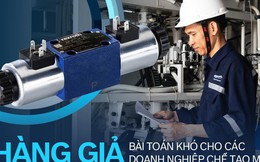 Hàng giả - Bài toán khó cho các doanh nghiệp chế tạo máy