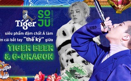 Tiger Soju - siêu phẩm đậm chất Á làm nên cái bắt tay “thế kỷ” giữa Tiger Beer và G-Dragon