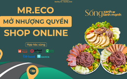 Kinh doanh đồ ăn Eatclean cùng Mr.Eco - Thượng hiệu hàng đầu trong thị trường Healthy Food