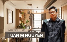 Founder Luke Nguyen Lab: Khó nhất là được giao cho công trình quá rộng, nhiều tiền và chủ nhà không biết mình muốn gì
