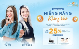 Talkshow &quot;Niềng răng không khó&quot; - Điểm hẹn thú vị của các bạn trẻ cuối tuần này