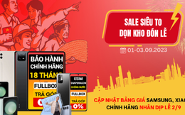 Bảng giá smartphone, tablet Samsung và Xiaomi giảm mạnh dịp lễ 2/9