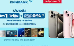Ưu đãi cực chất cùng thẻ tín dụng Eximbank - sở hữu iPhone 15 series