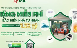 MIC Tặng miễn phí bảo hiểm nhà tư nhân giá trị 1,32 tỷ đồng