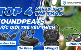 Top 4 mẫu tai nghe thể thao Soundpeats được giới trẻ yêu thích