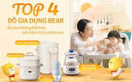 Top 4 đồ gia dụng Bear đáng lưu tâm cho mẹ bỉm trên hành trình chăm con