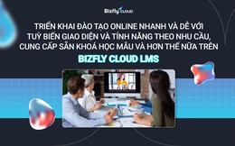 Triển khai đào tạo online doanh nghiệp tùy biến theo nhu cầu trên Bizfly Cloud LMS