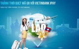 VietinBank mở rộng thanh toán xuyên biên giới sang Lào