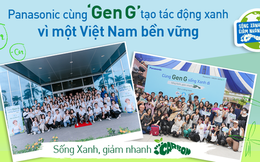 Panasonic cùng Gen G tạo tác động xanh vì một Việt Nam bền vững