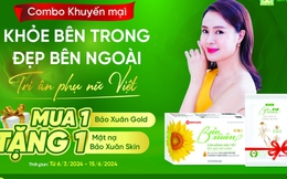 Bảo Xuân mừng tháng của nàng, ưu đãi ngập tràn - Cơ hội sở hữu combo khỏe, đẹp vượt thời gian