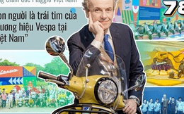 Tổng Giám đốc Piaggio Việt Nam: "Con người là trái tim của Vespa tại Việt Nam"