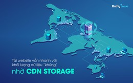 Website chứa khối lượng dữ liệu lớn làm sao để vẫn tải nhanh và tối đa hiệu suất? Khám phá CDN storage của Bizfly Cloud