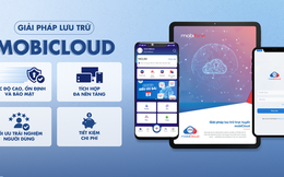 MobiCloud - "Đám mây" lưu trữ dữ liệu được yêu thích hàng đầu Việt Nam