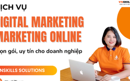 VnSkills Solutions dịch vụ digital marketing online uy tín trọn gói doanh nghiệp