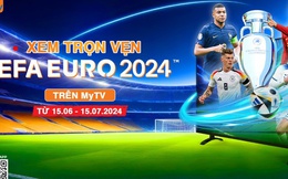 Xem trọn vẹn vòng chung kết Euro 2024 trên truyền hình MyTV