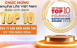 Hanwha Life Việt Nam vững vàng vị thế top 10 công ty bảo hiểm uy tín