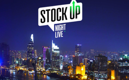 Stock Up Night Live - Khi chuyện đời "bắt trend" chứng khoán!