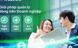 VPBank giúp doanh nghiệp tối ưu quản lý dòng tiền