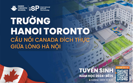 Trường Hà Nội Toronto: Cầu nối Canada đích thực giữa lòng Thủ đô