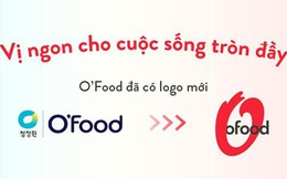 O'Food bất ngờ công bố nhận diện mới, mang đến ‘vị ngon cho cuộc sống tròn đầy’